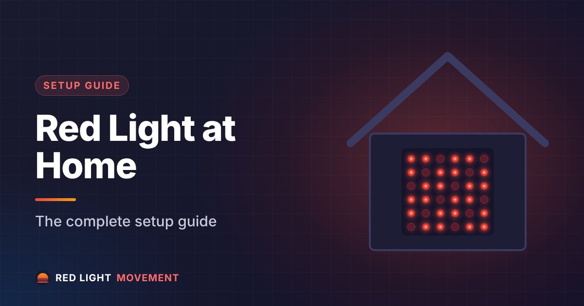 Red Light Therapy at Home: Complete Setup Guide