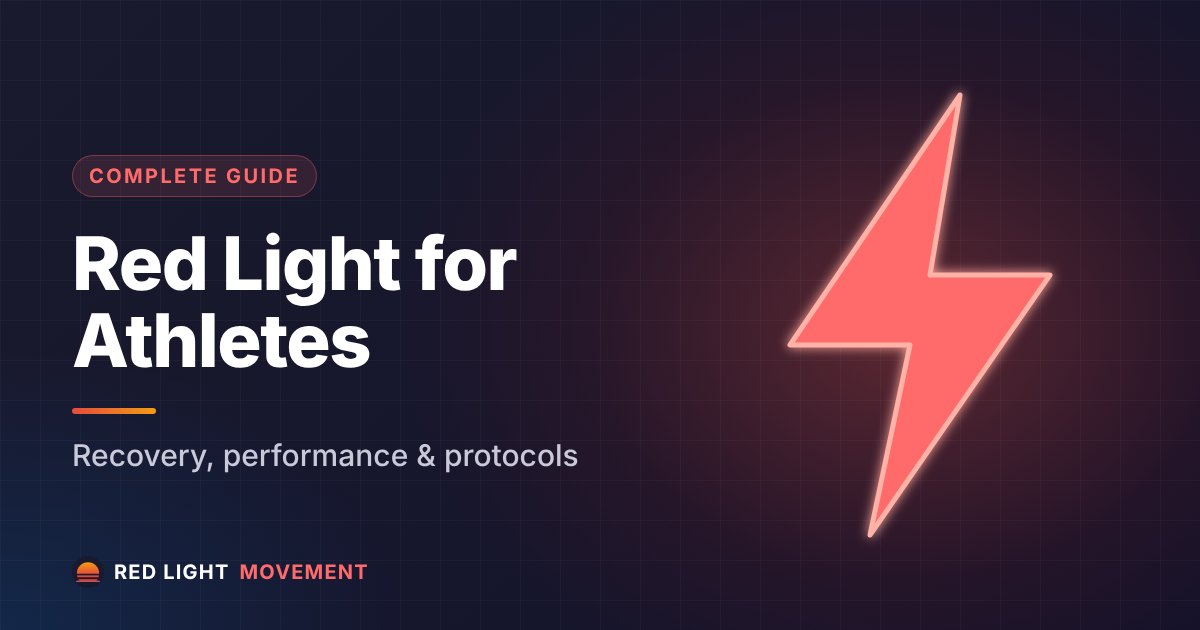 Red Light Therapy for Athletes: The Complete Guide to Recovery, Performance & Protocols