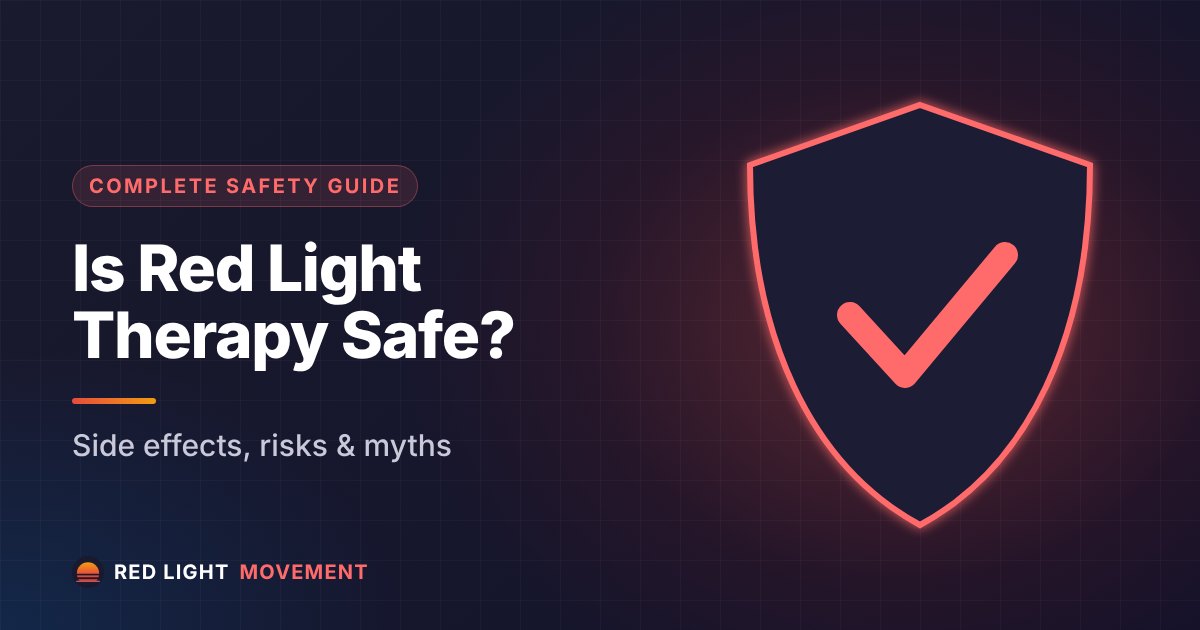 Is Red Light Therapy Safe? Side Effects, Risks & Myths — The Complete Evidence-Based Guide