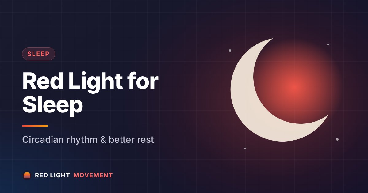 Red Light Therapy for Sleep & Circadian Rhythm